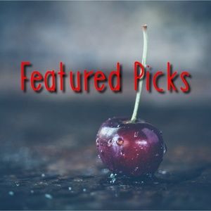 🍒 Featured Picks 🍒
